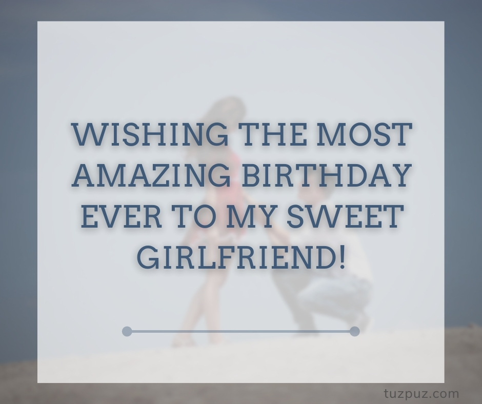 110+ Romantic and Sweet Birthday Wishes for Girlfriend