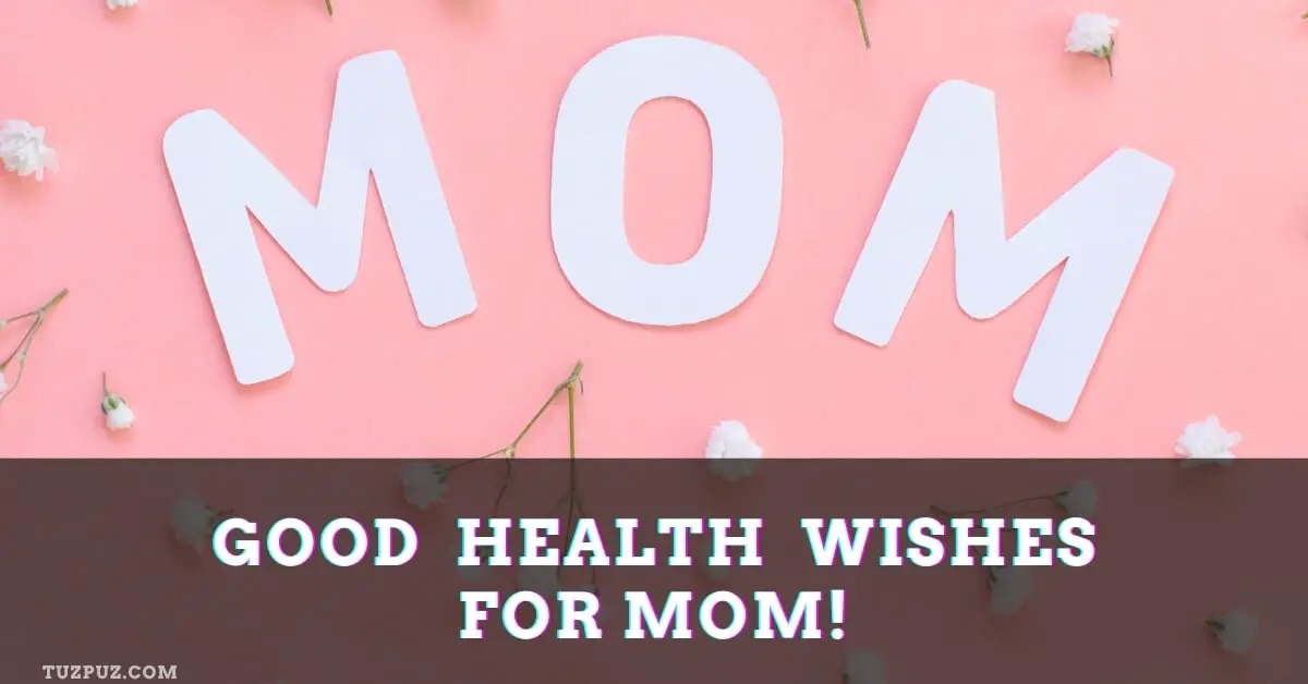 Good Health Wishes for Mom